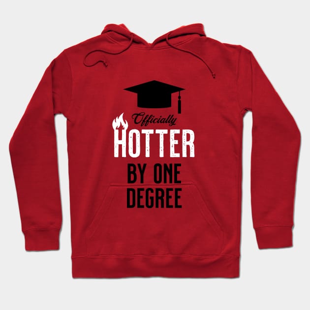 Officially Hotter by One Degree!! Hoodie by VicEllisArt